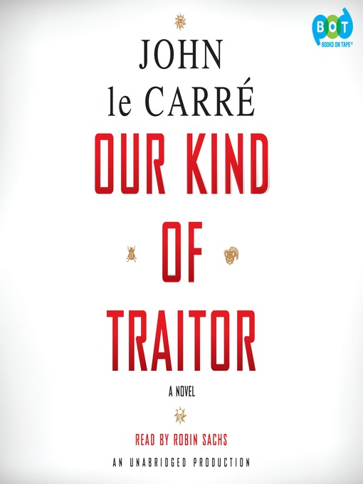 Title details for Our Kind of Traitor by John le Carré - Wait list